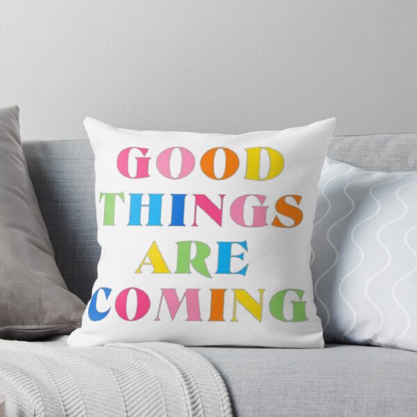 Item preview, Positive Affirmation Good Things Are Coming Design designed and sold by AlexisValeska.