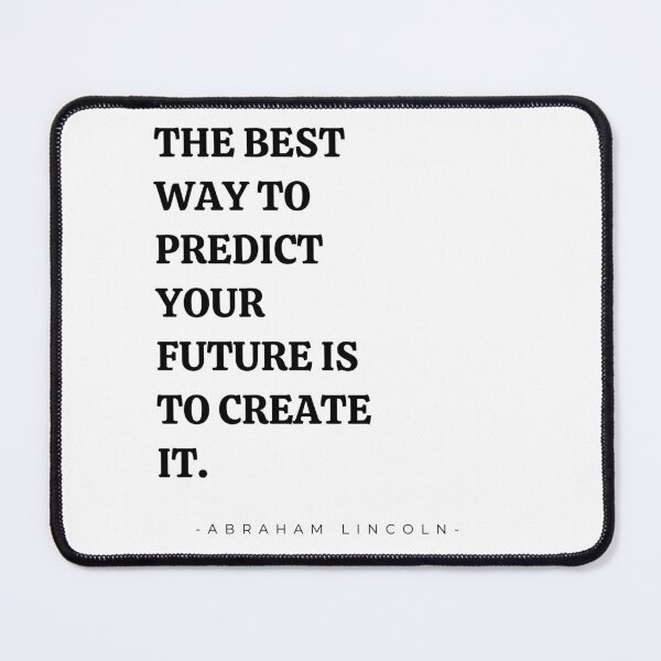 Item preview, The Best way to predict your future is to create it designed and sold by IndegoCarlton.