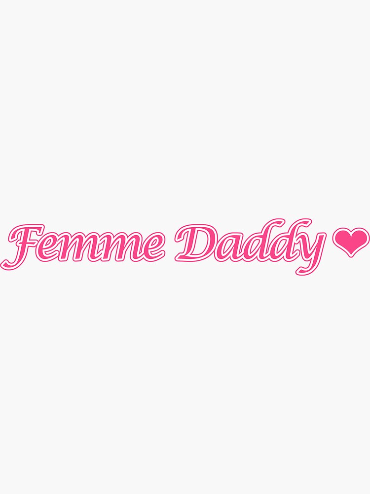 "Femme Daddy" Sticker for Sale by Jacklinem Redbubble