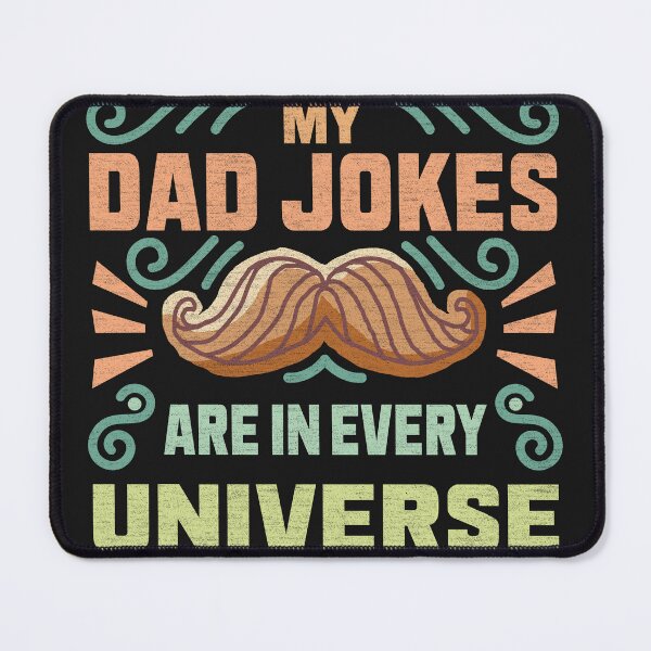 Item preview, My Dad Jokes Are In Every Universe - Funny Gaming Quote designed and sold by VichallanStudio.