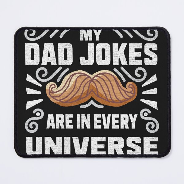 Item preview, My Dad Jokes Are In Every Universe - Funny Gaming Quote designed and sold by VichallanStudio.