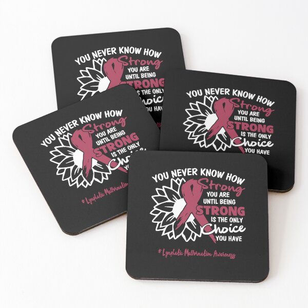 Item preview, Lymphatic Malformation Awareness You Never Know How Strong You Are Until Being Strong is the only Choice You Have designed and sold by fannieuxp59.