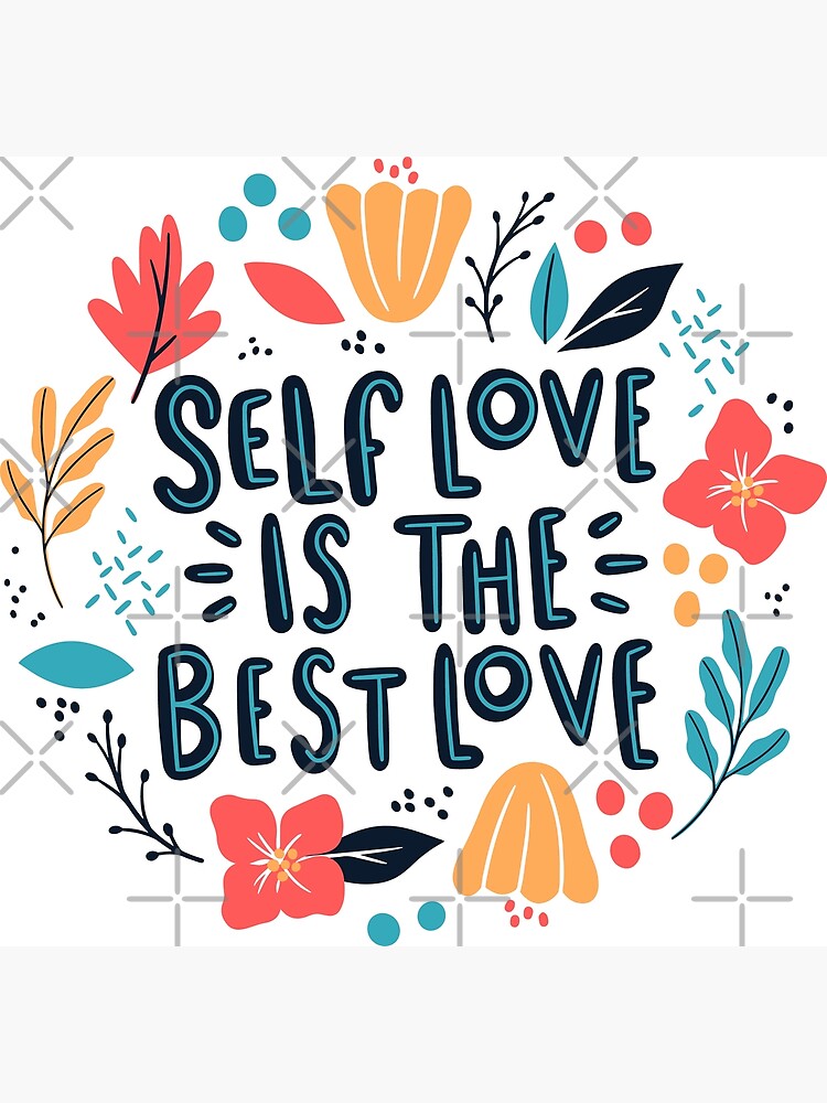 self-love-is-the-best-love-lettering-with-flowers-self-love-self