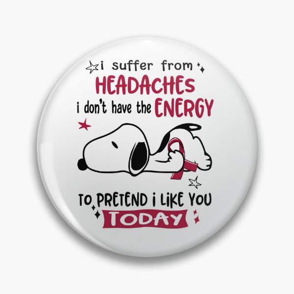 Item preview, I Suffer From Headaches I Do Not Have The Energy To Pretend I Like You Today designed and sold by Wlsnpeggy.