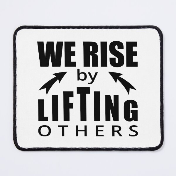 Item preview, We rise by lifting others - Leadership quotes - Inspirational Leadership quotes designed and sold by Alice-Elgawi.