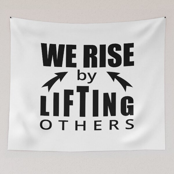 Item preview, We rise by lifting others - Leadership quotes - Inspirational Leadership quotes designed and sold by Alice-Elgawi.