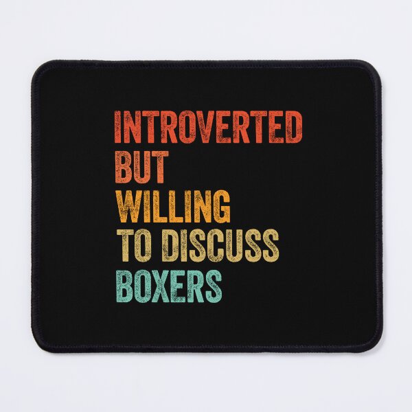 Item preview, Introverted But Willing To Discuss Boxers designed and sold by Guarddogdrive.