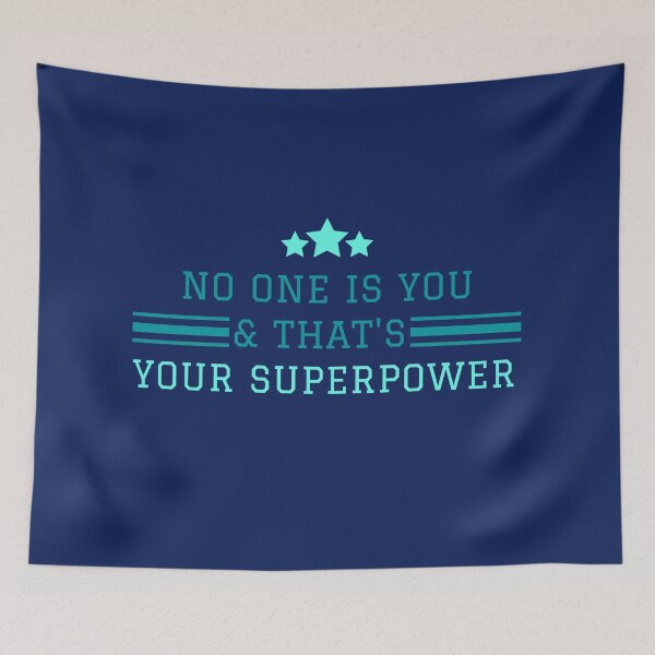 Item preview, No one is You and that's Your Superpower -  Motivational Quotes  designed and sold by ANZI-Shop.