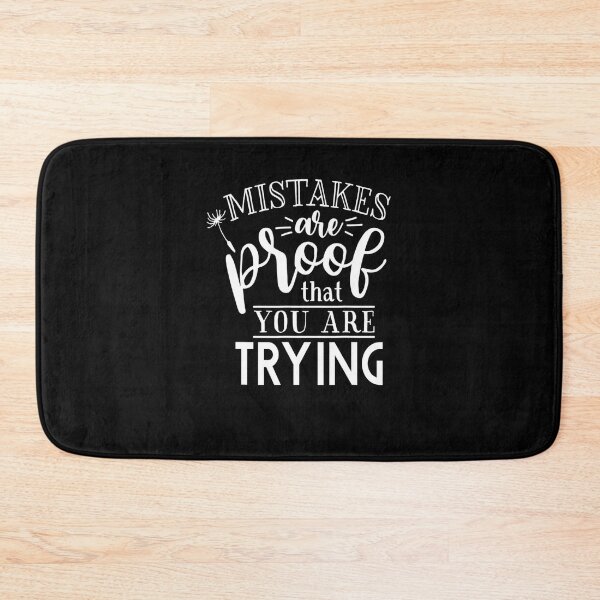 Item preview, MOTIVATION MISTAKES ARE PROOF THAT YOU ARE TRYING designed and sold by Artsy Aura ⭐⭐⭐⭐⭐  .
