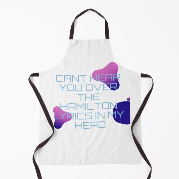 Item preview, Cant hear you over the Hamilton lyrics in my head designed and sold by byrne-ma.