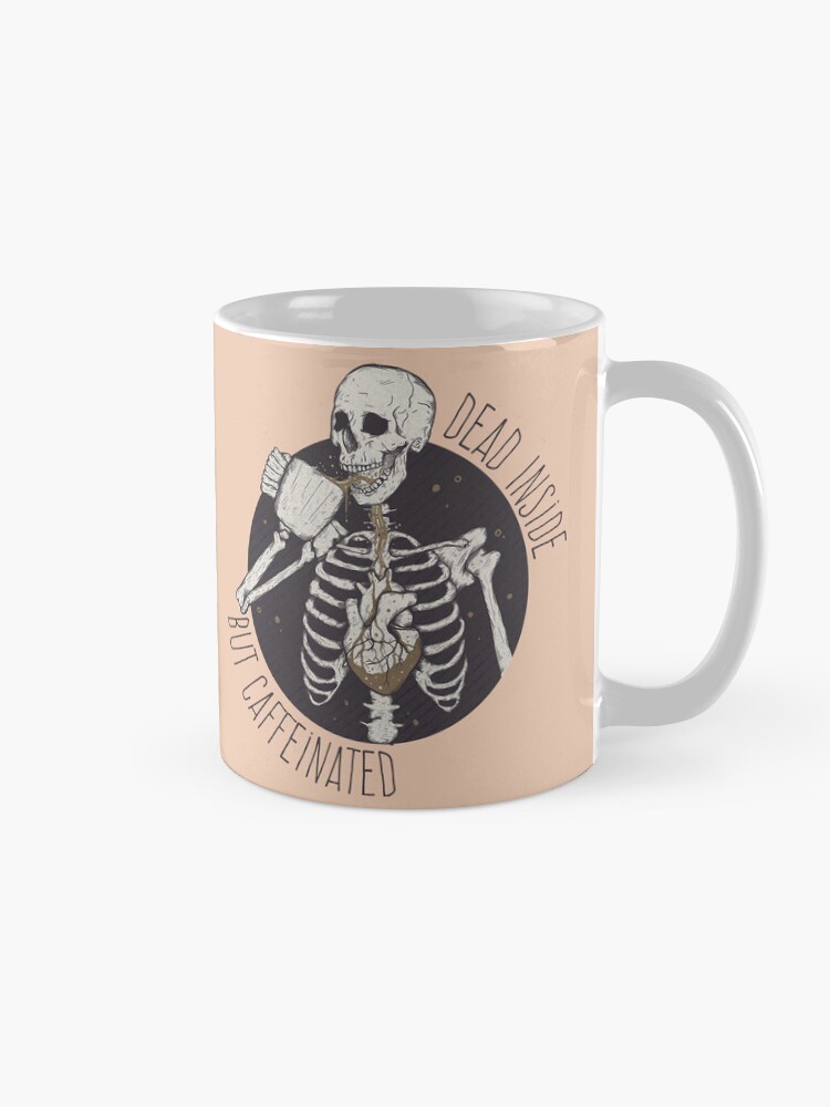 Alternate view of Dead inside but caffeinated Coffee Mug