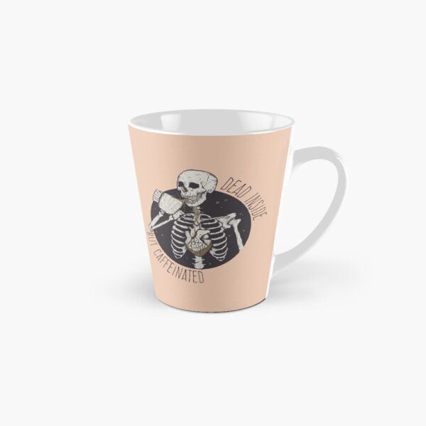 Dead inside but caffeinated Tall Mug