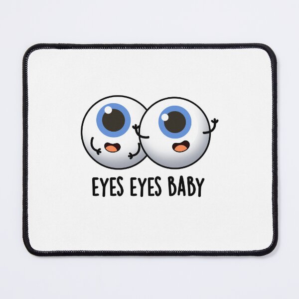 Item preview, Eyes Eyes Baby Funny Eyeball Puns  designed and sold by punnybone.