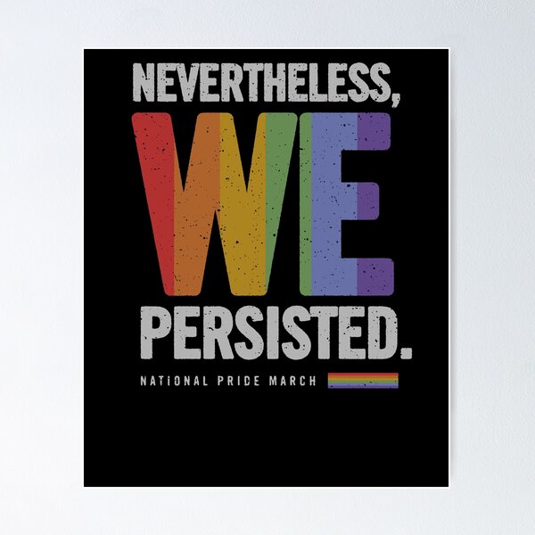 National Pride March Lgbt Shirt Nevertheless We Persisted National Pride March Lgbt Shirt Nevertheless We Persisted