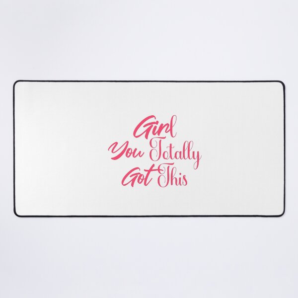 Item preview, Girl You Totally Got This designed and sold by Mariano ⭐⭐⭐⭐⭐.