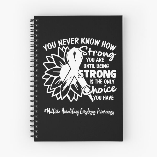 Item preview, Multiple Hereditary Exostoses Awareness You Never Know How Strong You Are Until Being Strong is the only Choice You Have designed and sold by fannieuxp59.