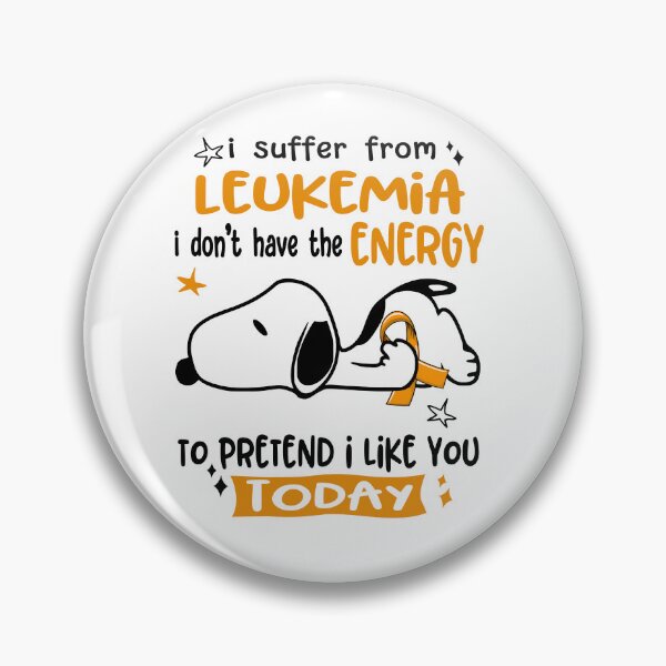 Item preview, I Suffer From Leukemia I Do Not Have The Energy To Pretend I Like You Today designed and sold by Wlsnpeggy.