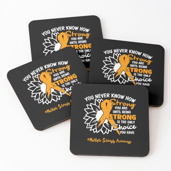 Item preview, Multiple Sclerosis Awareness You Never Know How Strong You Are Until Being Strong is the only Choice You Have designed and sold by fannieuxp59.