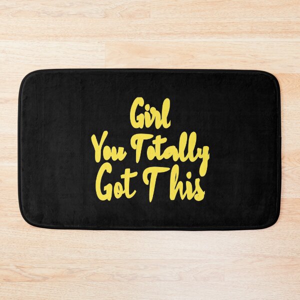 Item preview, Girl You Totally Got This  designed and sold by Mariano ⭐⭐⭐⭐⭐.