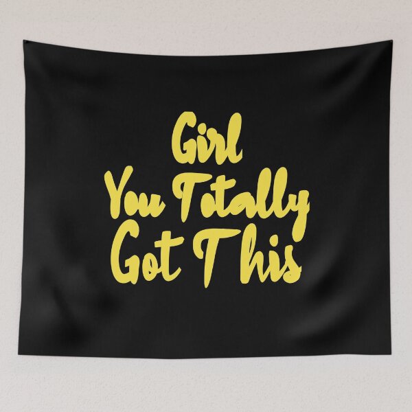 Item preview, Girl You Totally Got This  designed and sold by Mariano ⭐⭐⭐⭐⭐.