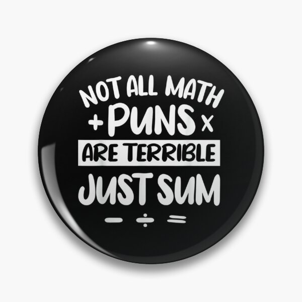 Item preview, Not All Math Puns Are Terrible Just Sum Mathematics Math T-Shirt Pullover Sweatshirt designed and sold by kimmesajgreh.
