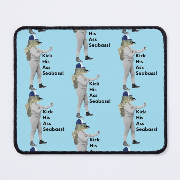 Item preview, Kick His Ass Seabass! designed and sold by DuncTum.
