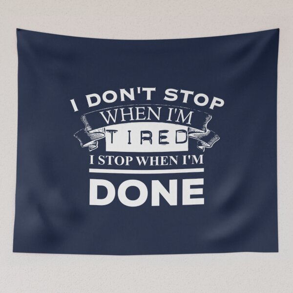 Item preview, I Don't Stop When I'm Tired I Stop When I'm Done Gym designed and sold by dragonteesa.