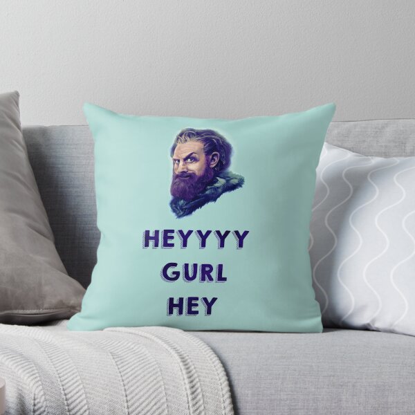 HEYYYY Gurl Hey Throw Pillow