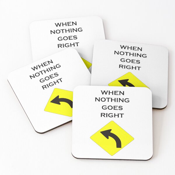 Item preview, WHEN NOTHING GOES RIGHT designed and sold by DomGDesign.