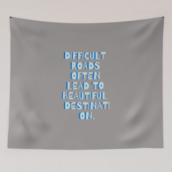 Item preview, Difficult Roads Often Lead To Beautiful Destination. designed and sold by byrne-ma.