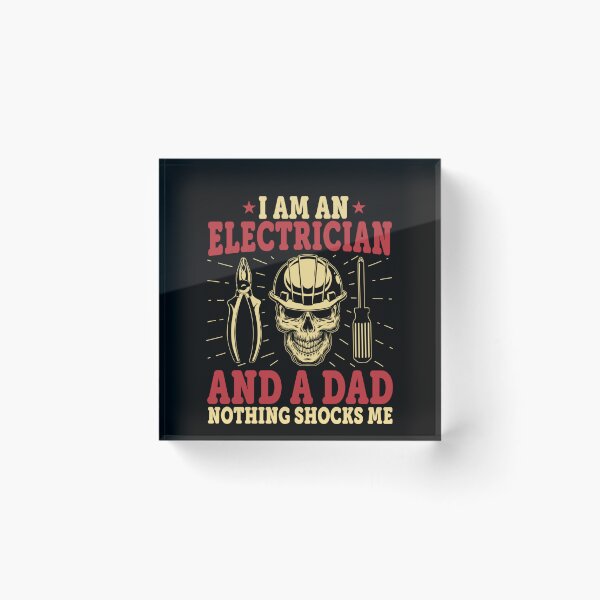 Item preview, Electrician And Dad Nothing Shocks Me Funny Father's Day designed and sold by ZoraidaLandrua.