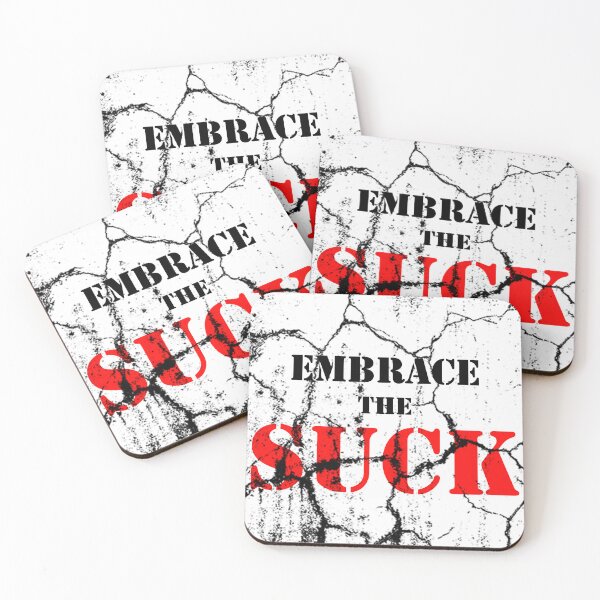 Item preview, Embrace The Suck designed and sold by DeusExMachina1.