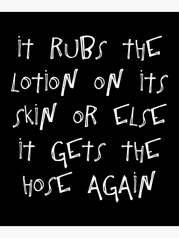 "It Rubs The Lotion On Its Skin" Poster for Sale by EminFier | Redbubble