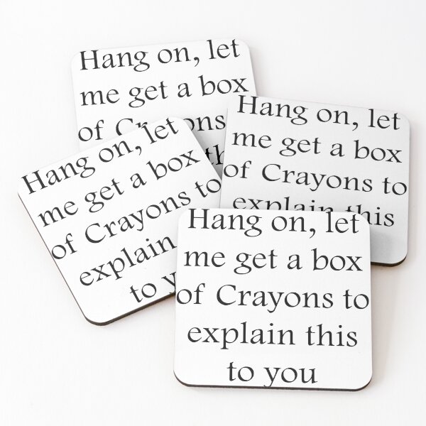 Item preview, Hang on, let me get a box of Crayons to explain this to you designed and sold by Dr-Pen.