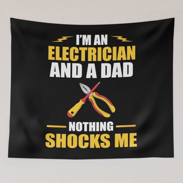 Item preview, I Am An Electrician And A Dad Nothing Shocks Me Tradesman designed and sold by ZoraidaLandrua.