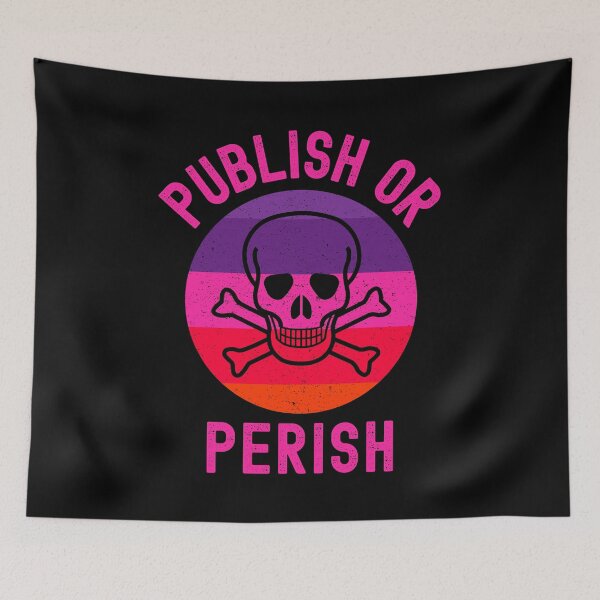 Item preview, Publish Or Perish - Tenure, Academia, Full Professor, Funny Professor, Associate Professor, Assistant Professor designed and sold by jadedscientist.