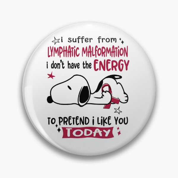 Item preview, I Suffer From Lymphatic Malformation I Do Not Have The Energy To Pretend I Like You Today designed and sold by Wlsnpeggy.