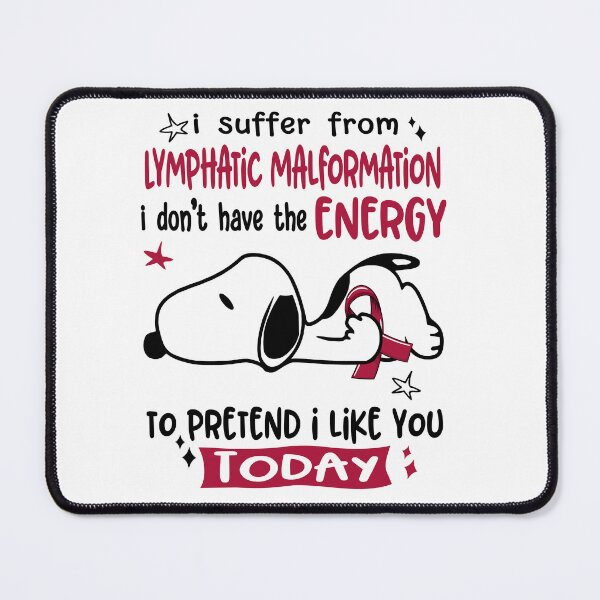 Item preview, I Suffer From Lymphatic Malformation I Do Not Have The Energy To Pretend I Like You Today designed and sold by Wlsnpeggy.