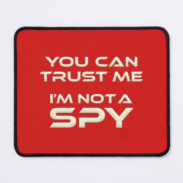 Item preview, You Can Trust Me - I'm Not a Spy - The Resistance designed and sold by geekyT.
