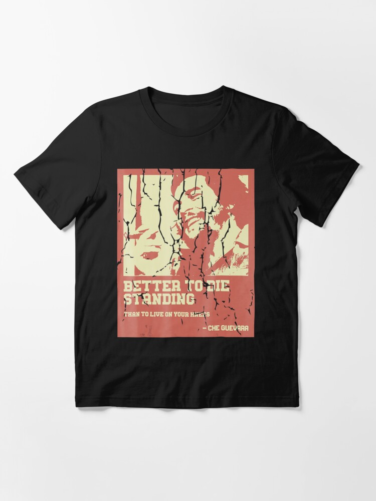 Che Guevara better to die standing quote Premium T-Shirt