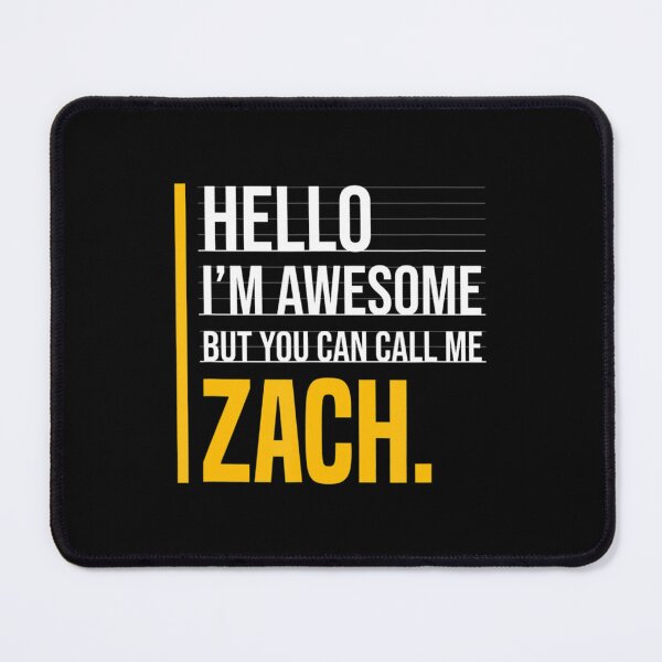 Item preview, Hello I'm Awesome But Call Me Zach Yellow Men Name designed and sold by DaDanhabit.