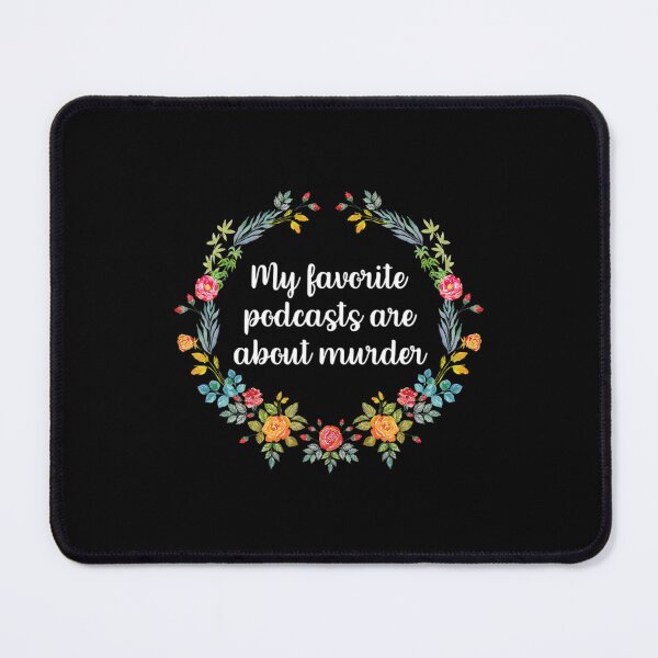 Item preview, My Favorite Podcasts Are About Murder Ssdgm designed and sold by DaDanhabit.