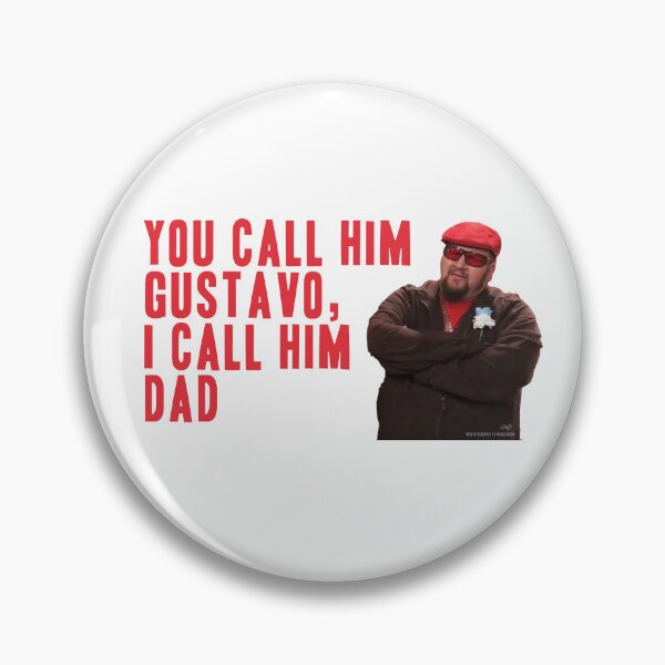 Item preview, You Call Him Gustavo, I Call Him Dad designed and sold by ArtThatGlitters.