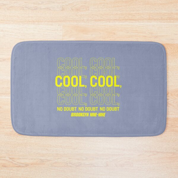 Item preview, Brooklyn Nine-Nine Cool, Cool designed and sold by GratJack.