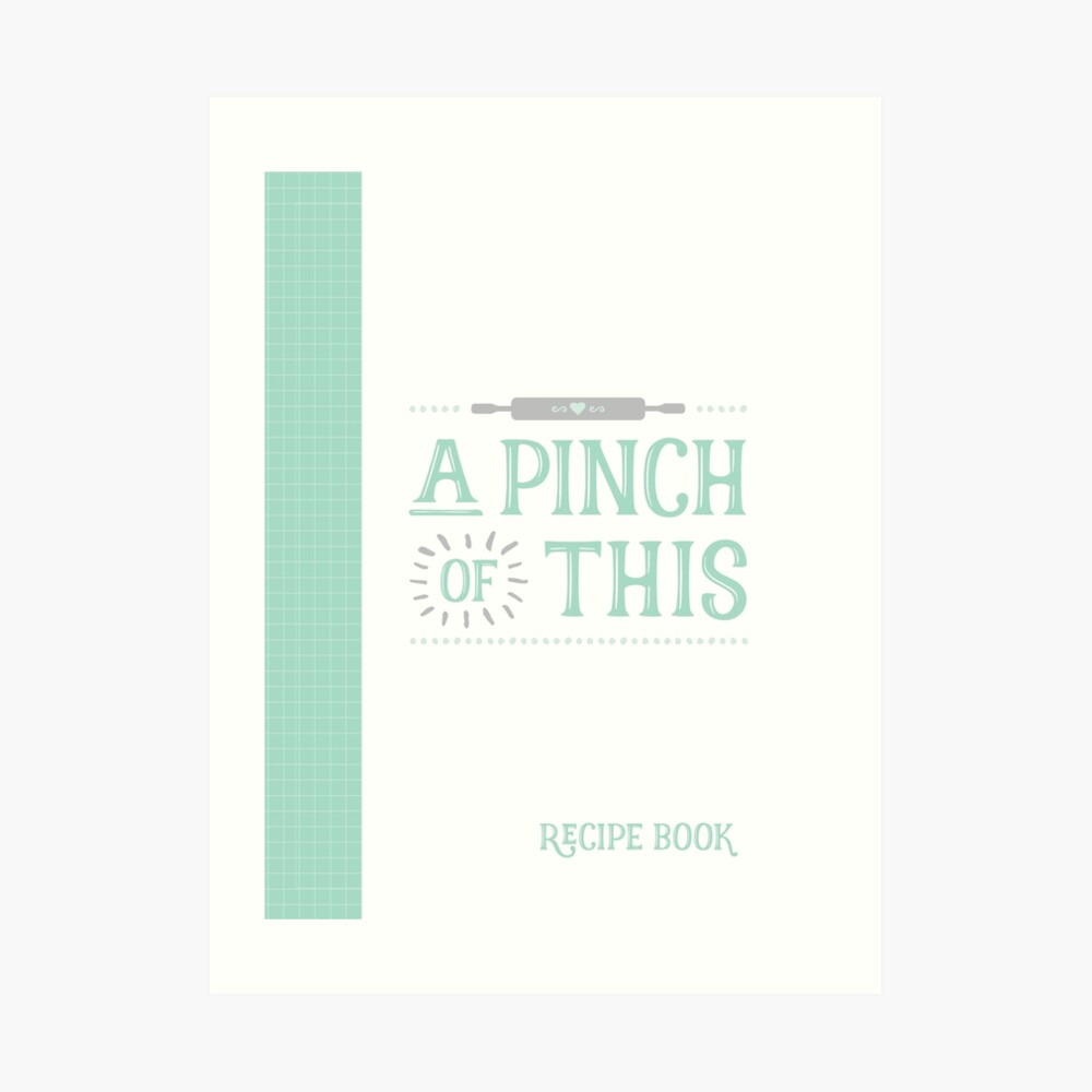 A Pinch Of This Recipe Book Poster for Sale by joywoods