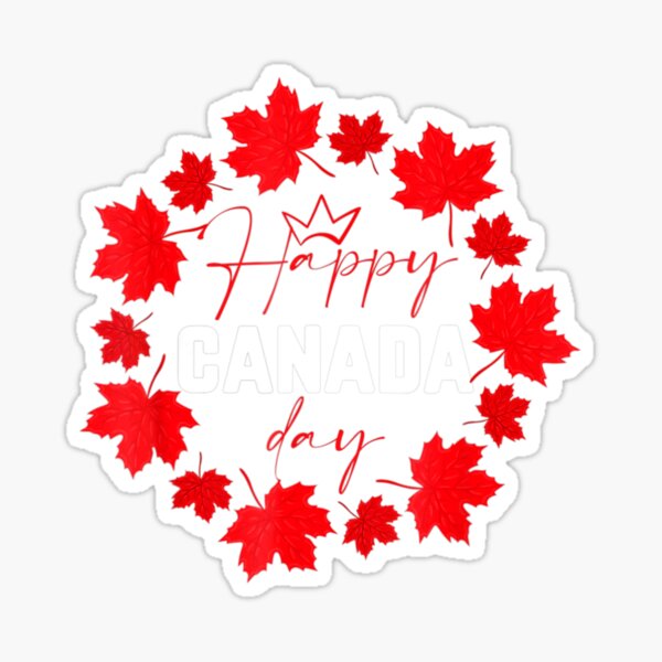 Canada Day Happy Canada Day Canada Red Maple Leaf Sticker For Sale By Yonsmen Redbubble