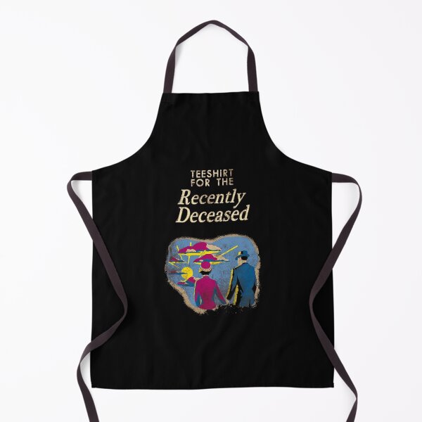 Item preview, Tee Shirt For The Recently Deceased T-Shirt designed and sold by SCOTALIVE834.