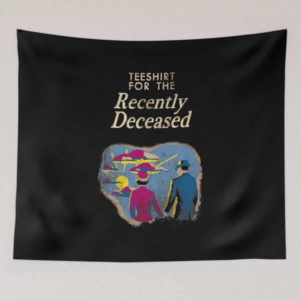 Item preview, Tee Shirt For The Recently Deceased T-Shirt designed and sold by SCOTALIVE834.