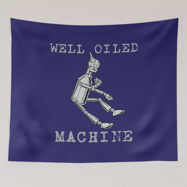 Item preview, The Wonderful Wizard Of Oz Tin Man Well Oiled Machine designed and sold by PalakFera.