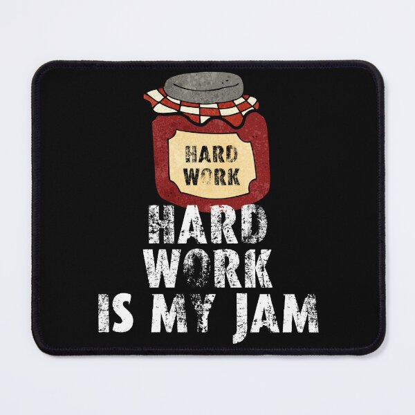 Item preview, Hard Work is my jam designed and sold by movie-popcorn.